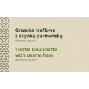 Winietka Grzanka truflowa z szynką parmeńską