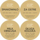 Naklejki smakowało/ za ostre / miła obsługa/ długa kolejka/ eat